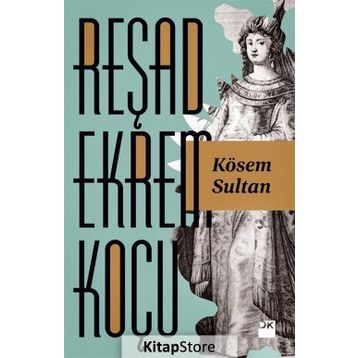 Kösem Sultan - Reşad Ekrem Koçu
