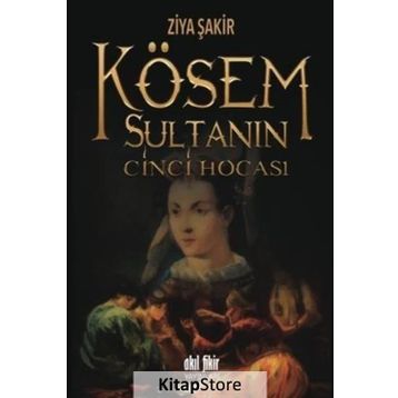 Kösem Sultanın Cinci Hocası - Ziya Şakir