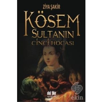 Kösem Sultanın Cinci Hocası - Ziya Şakir