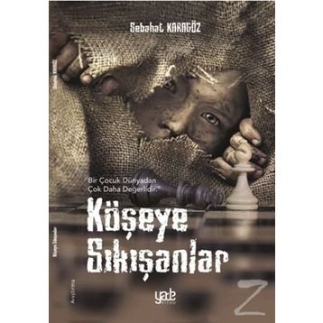 Köşeye Sıkışanlar - Sebahat Karagöz