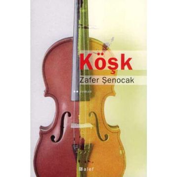KÖŞK - ZAFER ŞENOCAK