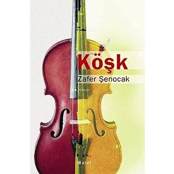 KÖŞK - ZAFER ŞENOCAK