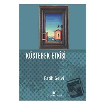 Kostebek Etkisi Fatih Selvi