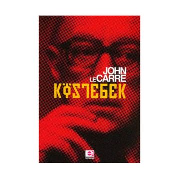 KÖSTEBEK - JOHN LE CARRE