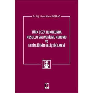 Koşullu Salıverilme - Denetimli Serbestlik - Ceza İnfaz Sorunları - Beyza Başer Ersan Şen