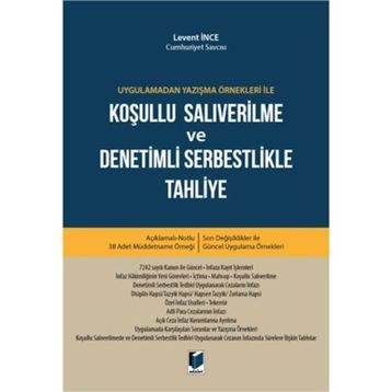 Koşullu Salıverilme - Denetimli Serbestlik - Ceza İnfaz Sorunları - Beyza Başer Ersan Şen