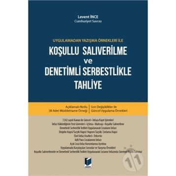 Koşullu Salıverilme - Denetimli Serbestlik - Ceza İnfaz Sorunları - Beyza Başer Ersan Şen