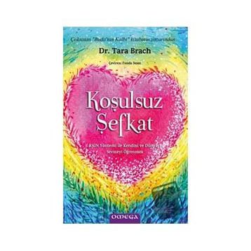 Koşulsuz Şefkat - Tara Brach