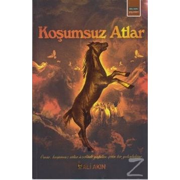 Koşumsuz Atlar - Ali Akın