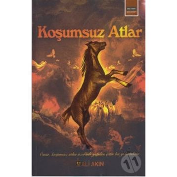 Koşumsuz Atlar - Ali Akın