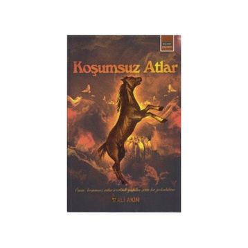 Koşumsuz Atlar - Ali Akın