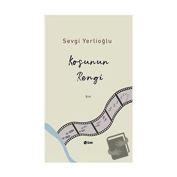 Koşunun Rengi - Sevgi Yerlioğlu