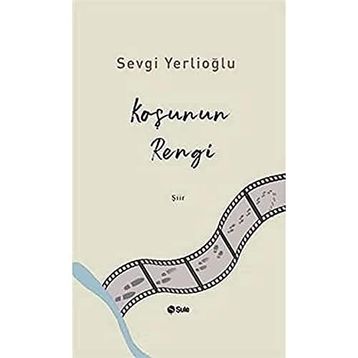 Koşunun Rengi - Sevgi Yerlioğlu