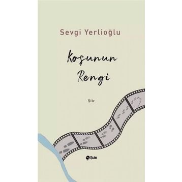 Koşunun Rengi - Sevgi Yerlioğlu