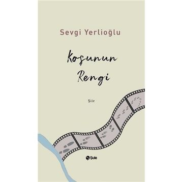 Koşunun Rengi - Sevgi Yerlioğlu