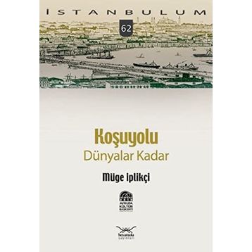 KOŞUYOLU DÜNYALAR KADAR - GENEL