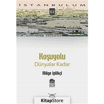 KOŞUYOLU DÜNYALAR KADAR - GENEL