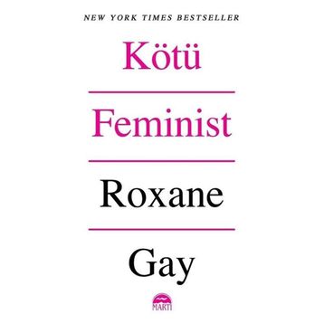 Kötü Feminist - Roxane Gay