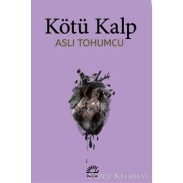 Kötü Kalp - Aslı Tohumcu