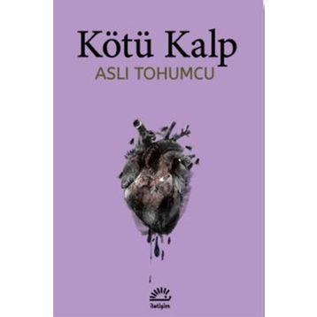 Kötü Kalp - Aslı Tohumcu