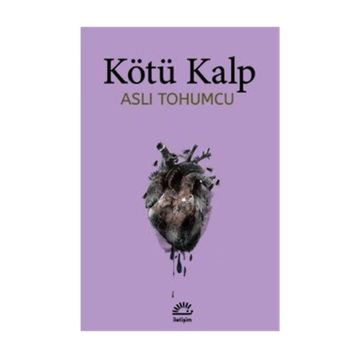 Kötü Kalp - Aslı Tohumcu