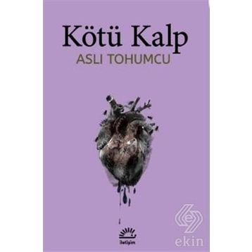 Kötü Kalp - Aslı Tohumcu