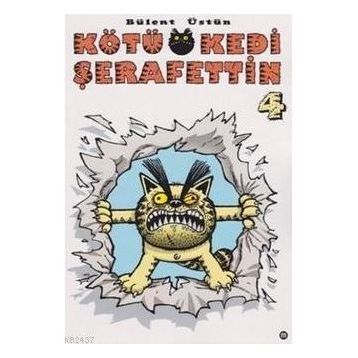 Kötü Kedi Şerafettin 4 - Bülent Üstün