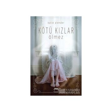 Kötü Kızlar Ölmez - Katie Alender