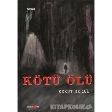 KÖTÜ ÖLÜ - ERKUT DERAL