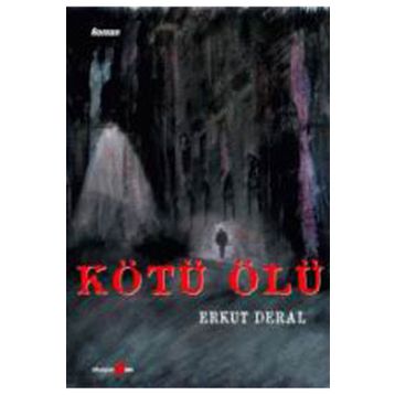 KÖTÜ ÖLÜ - ERKUT DERAL