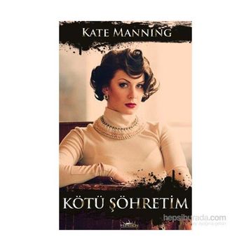 Kötü Şöhretim - Kate Manning