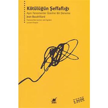 Kötülüğün Şeffaflığı - Jean Baudrillard