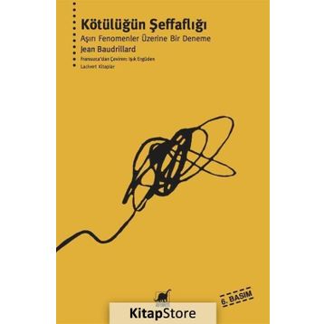 Kötülüğün Şeffaflığı - Jean Baudrillard