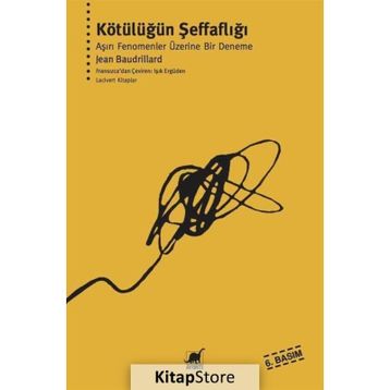 Kötülüğün Şeffaflığı - Jean Baudrillard