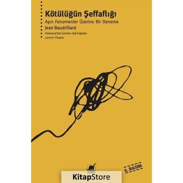 Kötülüğün Şeffaflığı - Jean Baudrillard