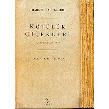 KÖTÜLÜK ÇİÇEKLERİ - BAUDELAIRE