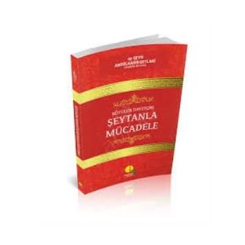 Kötülük Davetçisi Şeytanla Mücadele - Abdülkadir Geylani