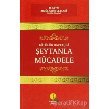 Kötülük Davetçisi Şeytanla Mücadele - Abdülkadir Geylani