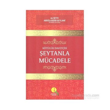 Kötülük Davetçisi Şeytanla Mücadele - Abdülkadir Geylani