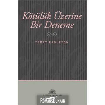 KÖTÜLÜK ÜZERİNE BIR DENEME - TERRY EAGLETON