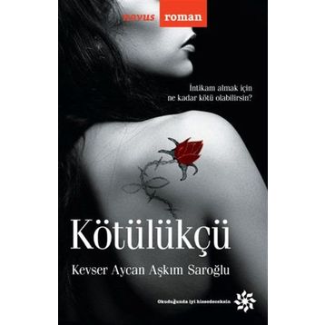Kötülükçü - Kevser Aycan Aşkım Saroğlu
