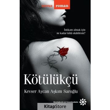 Kötülükçü - Kevser Aycan Aşkım Saroğlu