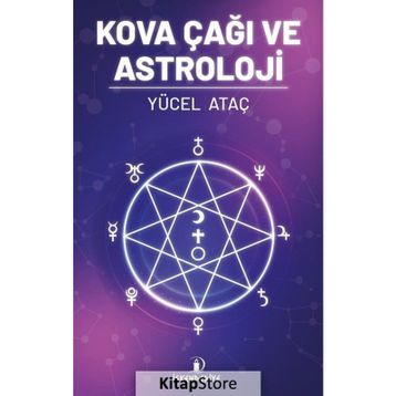 Kova Çağı Ve Astroloji - Yücel Ataç