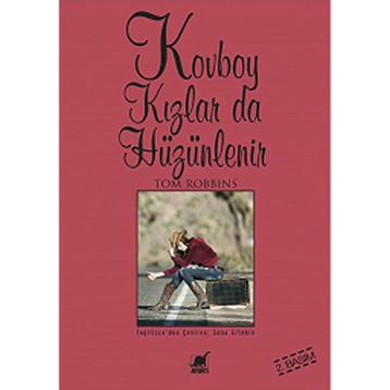 KOVBOY KIZLAR DA HÜZÜNLENİR - TOM ROBBINS