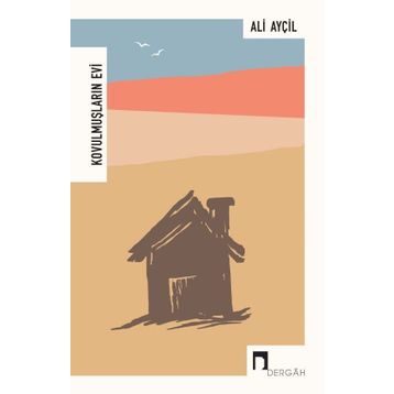 Kovulmuşların Evi - Ali Ayçil