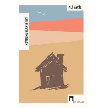 Kovulmuşların Evi - Ali Ayçil