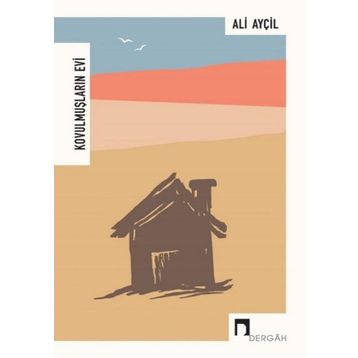 Kovulmuşların Evi - Ali Ayçil