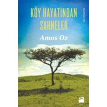 Köy Hayatından Sahneler - Amos Oz