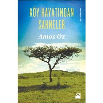 Köy Hayatından Sahneler - Amos Oz