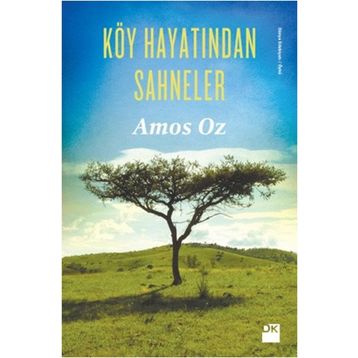 Köy Hayatından Sahneler - Amos Oz